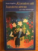 Konsten att hantera stress och m&ouml;ta f&ouml;r&auml;ndringar