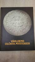 V&auml;rldens ol&ouml;sta mysterier