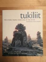 Tukiliit : The Stone People Who Live in the Wind