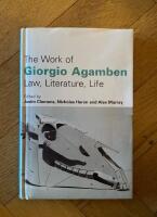 The Work of Giorgio Agamben : Law, Literature, Life