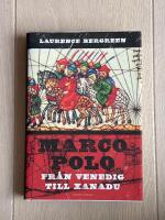 Marco Polo : fr&aring;n Venedig till Xanadu