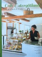 Caf&eacute; &Ouml;sterg&ouml;tland : recept och guide till 44 caf&eacute;er