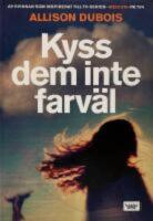 Kyss dem inte farv&auml;l