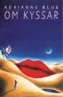 Om kyssar : Fr&aring;n metafysik till erotik