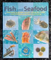 Fish and Seafood - From caviar to grouper, mussels, salmon and shrimp From filleting to poaching and portioning