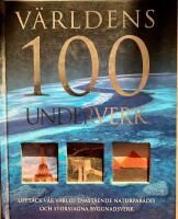 V&auml;rldens 100 underverk