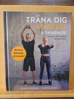 Tr&auml;na dig starkare och snabbare : 8 veckor med kompletta tr&auml;ningsprogram