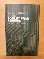 Sorlet fr&aring;n arkiven : ordning ur oordning