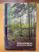 &Auml;dell&ouml;vskog : ekologi och sk&ouml;tsel