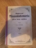 Illustrerad missionshistoria &ouml;ver hela v&auml;rlden, del II