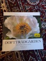 Dofttr&auml;dg&aring;rden : v&aring;rens fr&auml;sch&ouml;r, sommarens parfym, h&ouml;stens kryddor