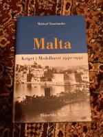 Malta : kriget i Medelhavet 1940-1942