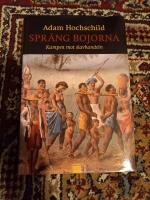 Spr&auml;ng bojorna : kampen mot slavhandeln