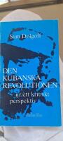 Den kubanska revolutionen : ur ett kritiskt perspektiv