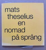 Mats Theselius - En nomad p&aring; spr&aring;ng
