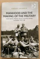 Manhood and the making of the military