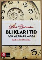 Bli klar i tid - och m&aring; bra p&aring; v&auml;gen : handbok f&ouml;r doktorander
