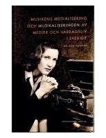 Musikens medialisering och musikaliseringen av medier och vardagsliv i Sverige