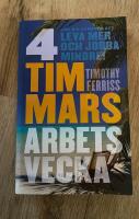 4 timmars arbetsvecka : konsten att leva mer & jobba mindre