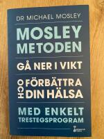 Mosleymetoden  : g&aring; ner i vikt och f&ouml;rb&auml;ttra din h&auml;lsa med enkelt trestegsprogram