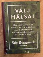 V&auml;lj h&auml;lsa! : mina samlade r&aring;d f&ouml;r ett friskare liv - hela ber&auml;ttelsen om antiinflammatorisk kost, god tarmflora och hur du &auml;ndrar din livsstil