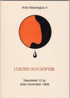 Lukter och dofter. Nasoteket 12 år siste november 1999.