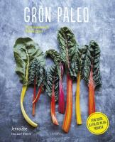 Gr&ouml;n paleo : proteinrika recept fr&aring;n v&auml;xtriket