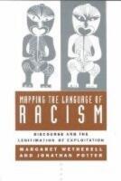 Mapping the Language of Racism: Discourse and the Legitimation of Exploitation