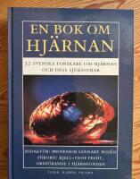 En bok om hj&auml;rnan : 32 svenska forskare om hj&auml;rnan och dess sjukdomar