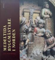 Medeltida byggm&auml;stare i Norden
