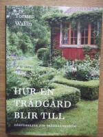 Hur en tr&auml;dg&aring;rd blir till - f&ouml;rverkliga din tr&auml;dg&aring;rdsdr&ouml;m