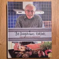 Bo Hagstr&ouml;ms kokbok : fr&aring;n mormor till medelhavet