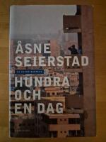 Hundra och en dag : en reportageresa