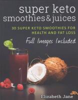 Super keto smoothies & juices