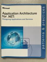 Application Architecture for .NET: Designing Applications and Services
