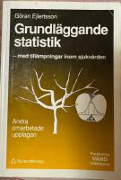 Grundl&auml;ggande statistik : med till&auml;mpningar inom sjukv&aring;rden