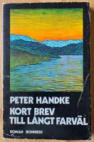 Kort brev till l&aring;ngt farv&auml;l : (roman)