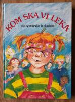 Kom ska vi leka : ute- och innelekar f&ouml;r alla &aring;ldrar