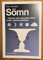 S&ouml;mn : faktorer som p&aring;verkar s&ouml;mn under sjukhusvistelsen
