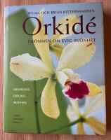 Orkid&eacute; : Dr&ouml;mmen om evig sk&ouml;nhet