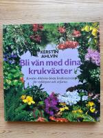 Bli v&auml;n med dina krukv&auml;xter