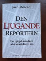 Den ljugande reportern:Der Spiegel-skandalen och journalistikens kris