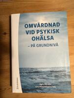 Omv&aring;rdnad vid psykisk oh&auml;lsa : p&aring; grundniv&aring; (bok + digital produkt)