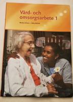 Vård- och omsorgsarbete 1/se ny upplaga 9789152330807