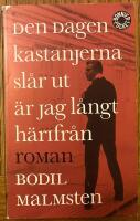 Den dagen kastanjerna sl&aring;r ut &auml;r jag l&aring;ngt h&auml;rifr&aring;n
