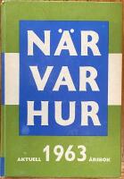 N&auml;r Var Hur 1963
