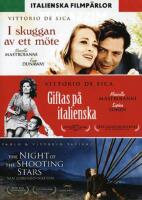 3 Italienska filmp&auml;rlor: Giftas p&aring; italienska, I skuggan av ett m&ouml;te, The night of the shooting stars, San Lorenzonatten