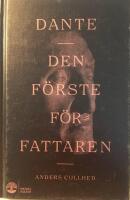 Dante : den f&ouml;rste f&ouml;rfattaren