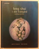 Feng Shui i din tr&auml;dg&aring;rd : i samklang med livet