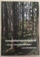 Kompletteringsskogsbruk : ett led i klimatomst&auml;llningen
